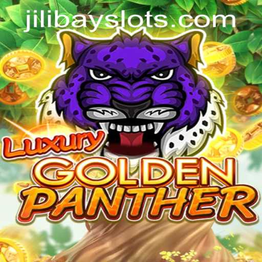Exploring LUXURYGOLDENPANTHER: The Jilibay Slot Game Adventure